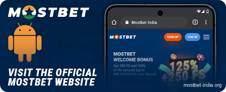 Visit the Mostbet India website via your Android browser